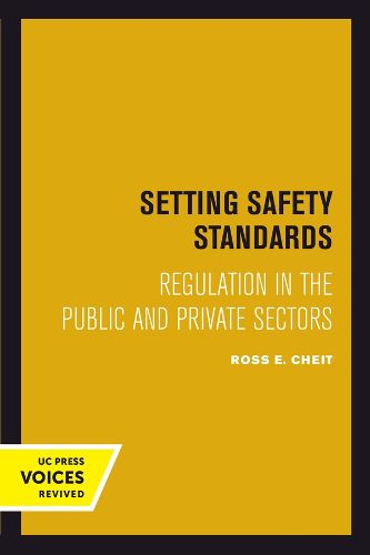 Cover image for Setting Safety Standards: Regulation in the Public and Private Sectors