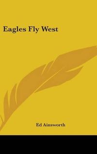 Cover image for Eagles Fly West