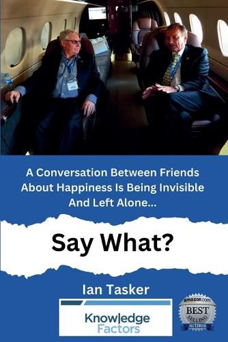 Cover image for A Conversation Between Friends About Happiness Is being Invisible And Left Alone. Say What?