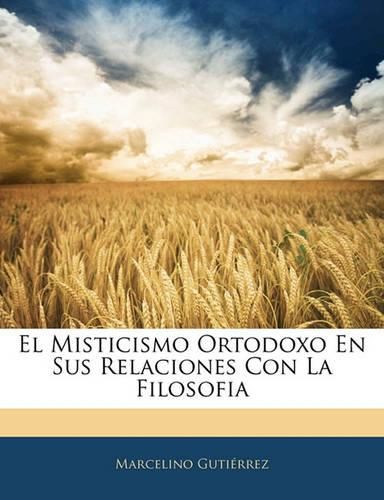 El Misticismo Ortodoxo En Sus Relaciones Con La Filosofia