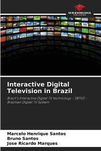 Cover image for Interactive Digital Television in Brazil