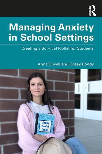 Cover image for Managing Anxiety in School Settings: Creating a Survival Toolkit for Students