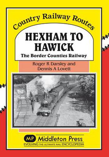 Hexham to Hawick: The Border Counties Railway