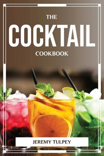 Cover image for The Cocktail Cookbook