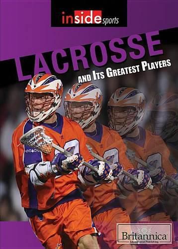 Lacrosse and Its Greatest Players