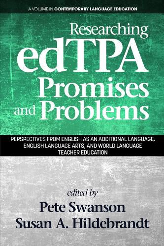 Cover image for Researching edTPA Promises and Problems: Perspectives from English as an Additional Language, English Language Arts, and World Language Teacher Education