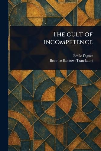 Cover image for The Cult of Incompetence