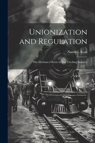 Cover image for Unionization and Regulation