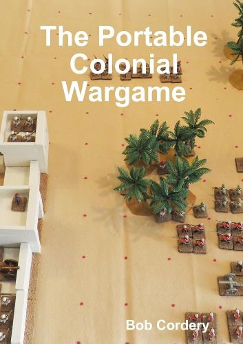 Cover image for The Portable Colonial Wargame