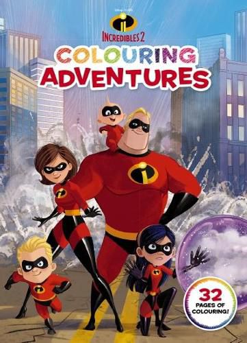 Cover image for Incredibles 2: Colouring Adventures (Disney-Pixar)