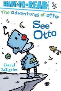 Cover image for See Otto: Ready-To-Read Pre-Level 1