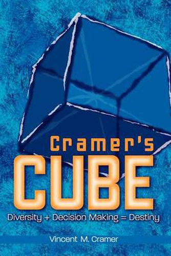 Cover image for Cramer's Cube: Diversity + Decision Making = Destiny