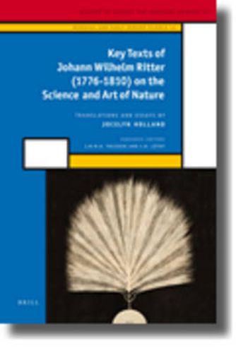 Key Texts of Johann Wilhelm Ritter (1776-1810) on the Science and Art of Nature