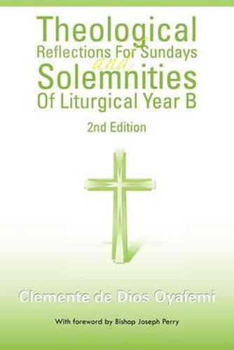 Cover image for Theological Reflections for Sundays and Solemnities of Liturgical Year B