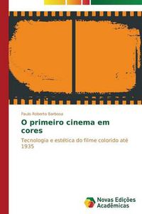 Cover image for O primeiro cinema em cores