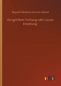 Cover image for Der geluftete Vorhang oder Lauras Erziehung