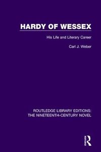 Cover image for Hardy of Wessex: His Life and Literary Career