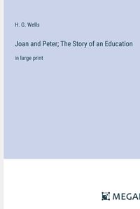 Cover image for Joan and Peter; The Story of an Education