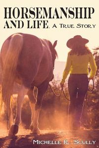 Cover image for Horsemanship and Life, A True Story