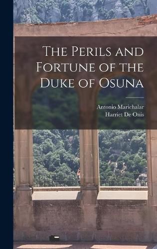 Cover image for The Perils and Fortune of the Duke of Osuna