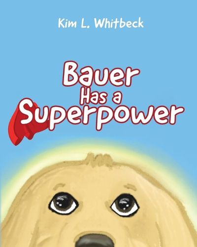 Cover image for Bauer Has a Superpower