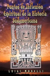 Cover image for Puntos de Inflexion Espiritual de La Historia Sudamericana