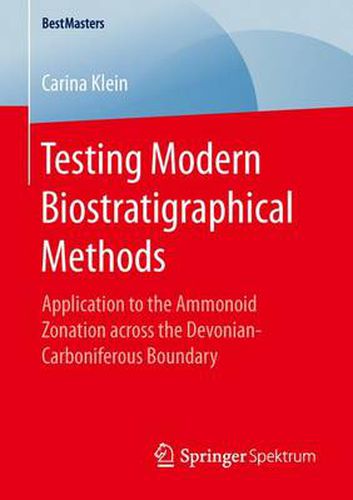 Cover image for Testing Modern Biostratigraphical Methods: Application to the Ammonoid Zonation across the Devonian-Carboniferous Boundary