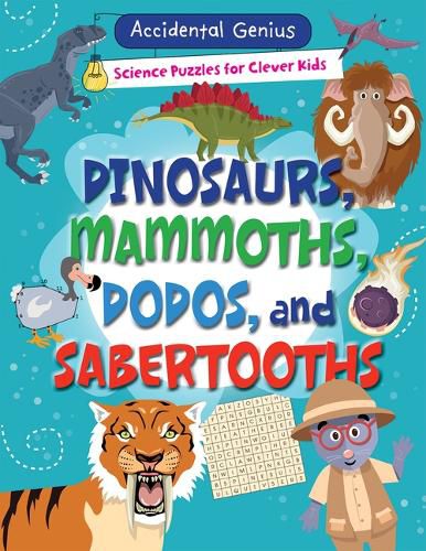 Cover image for Dinosaurs, Mammoths, Dodos, and Sabertooths