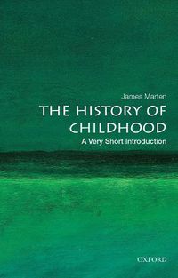 Cover image for The History of Childhood: A Very Short Introduction