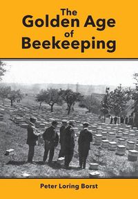 Cover image for The Golden Age of Beekeeping