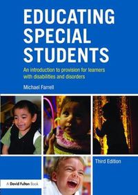Cover image for Educating Special Students: An introduction to provision for learners with disabilities and disorders