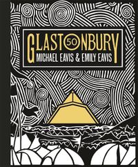 Cover image for Glastonbury 50: The Official Story of Glastonbury Festival