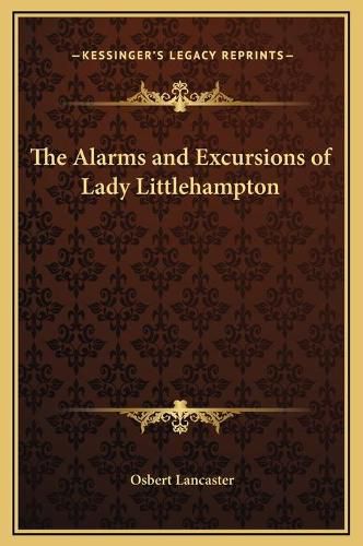 Cover image for The Alarms and Excursions of Lady Littlehampton