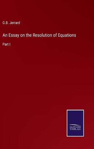 Cover image for An Essay on the Resolution of Equations