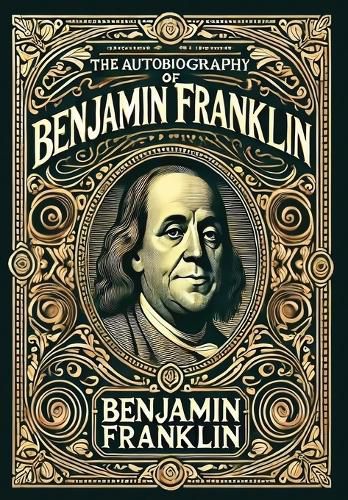 The Autobiography of Benjamin Franklin (Collector's Edition) (Laminated Hardback with Jacket)