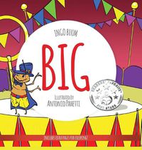 Cover image for Big: A Little Story About Respect And Self-Esteem