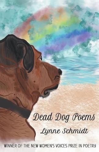 Cover image for Dead Dog Poems: Winner of the 2020 New Women's Voices Prize in Poetry