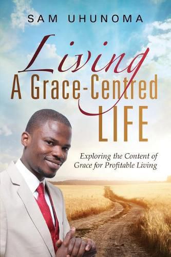 Cover image for Living A Grace-Centred Life