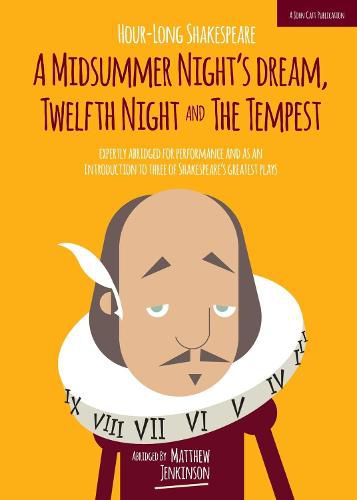 Cover image for Hour-Long Shakespeare Volume III (A Midsummer Night's Dream, Twelfth Night and the Tempest)
