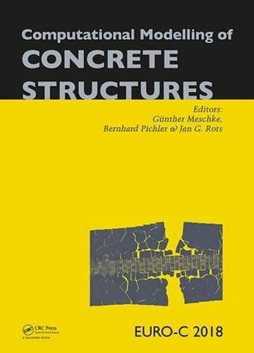 Cover image for Computational Modelling of Concrete Structures: Proceedings of the Conference on Computational Modelling of Concrete and Concrete Structures (EURO-C 2018), February 26 - March 1, 2018, Bad Hofgastein, Austria