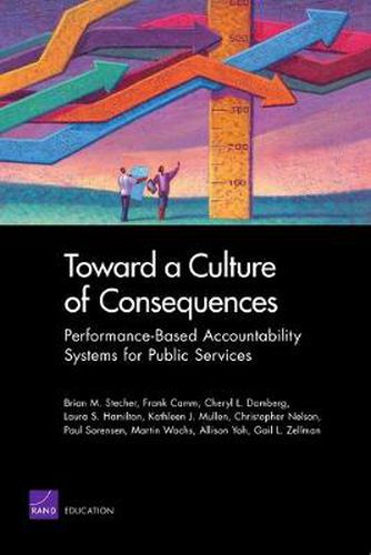 Cover image for Toward a Culture of Consequences: Performance-Based Accountability Systems for Public Services