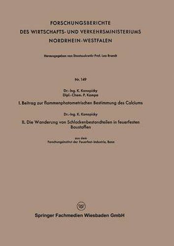 Cover image for I. Beitrag Zur Flammenphotometrischen Bestimmung Des Calciums. II. Die Wanderung Von Schlackenbestandteilen in Feuerfesten Baustoffen