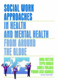 Cover image for Social Work Approaches in Health and Mental Health from Around the Globe