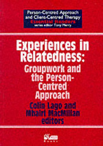 Cover image for Experiences in Relatedness: Groupwork and the Person-centred Approach