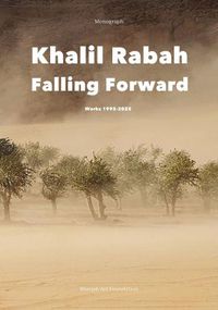 Cover image for Khalil Rabah: Falling Forward / Works (1995-2025)