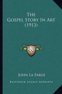 Cover image for The Gospel Story in Art (1913)