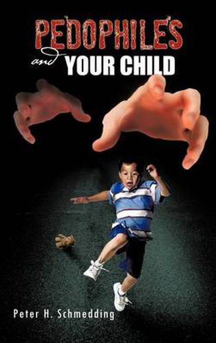 Cover image for Pedophiles and Your Child