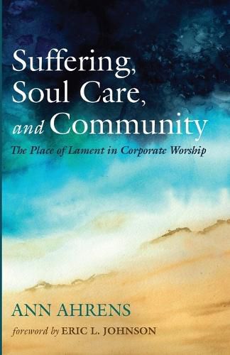 Cover image for Suffering, Soul Care, and Community