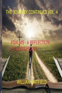 Cover image for The Journey Continues Vol 4: Psalms: A reflection of God's Heart