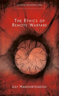 Cover image for The Ethics of Remote Warfare